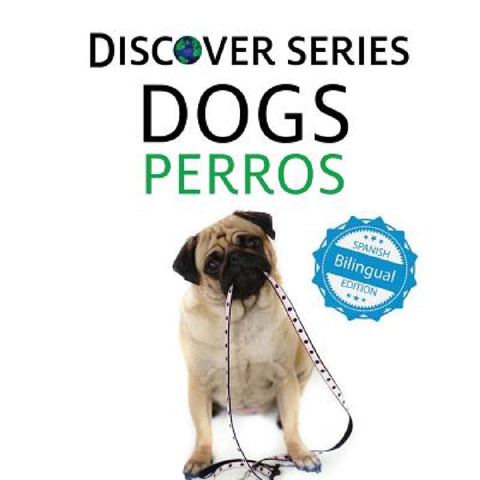 Dogs / Perros by Xist Publishing