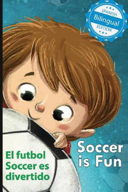 Soccer is Fun / El futbol Soccer es divertido by Calee M. Lee, Tamia Sheldon