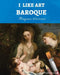 I Like Art: Baroque by Margaux Stanitsas
