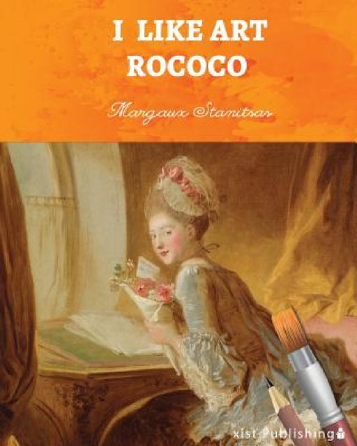 I Like Art: Rococo by Margaux Stanitsas