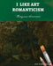 I Like Art: Romanticism by Margaux Stanitsas
