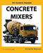 My Favorite Machine: Concrete Mixers by Victoria Marcos