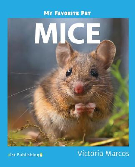 My Favorite Pet: Mice by Victoria Marcos