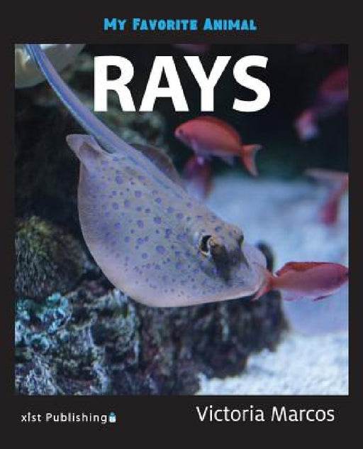 My Favorite Animal: Rays by Victoria Marcos