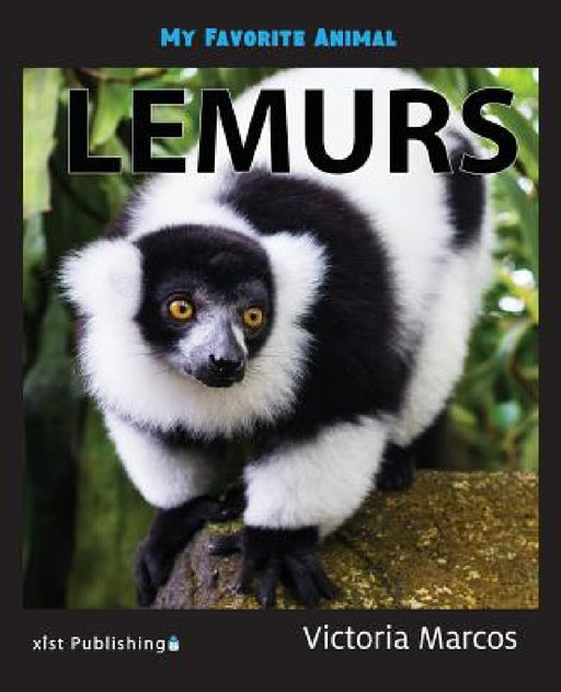 My Favorite Animal: Lemurs by Victoria Marcos