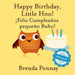 Happy Birthday Little Hoo / ¡Feliz Cumpleaños pequeño Buho! by Brenda Ponnay, Brenda Ponnay