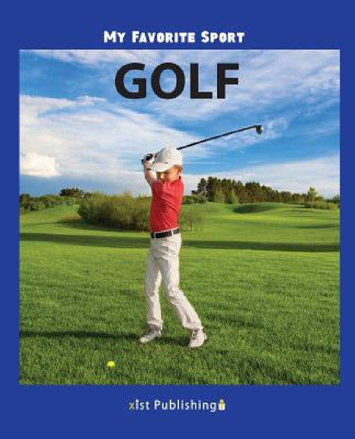 My Favorite Sport: Golf by Nancy Streza