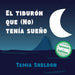 El tiburón que (No) tenía sueño by Tamia Sheldon, Tamia Sheldon