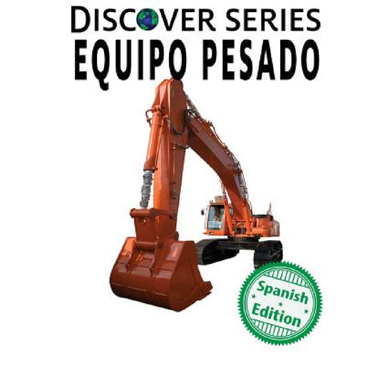 Equipo Pesado by Xist Publishing
