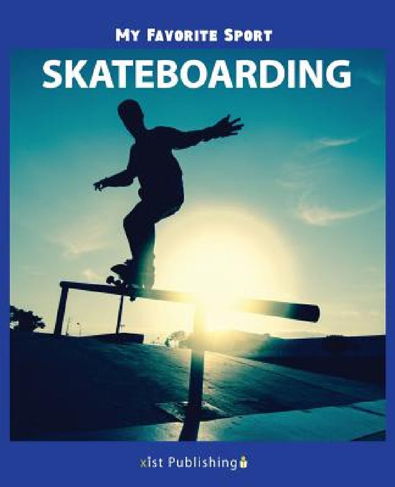 My Favorite Sport: Skateboarding by Nancy Streza
