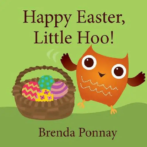 Happy Easter, Little Hoo! by Brenda Ponnay