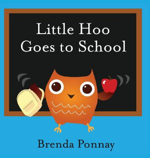 Little Hoo Goes to School by Brenda Ponnay, Brenda Ponnay