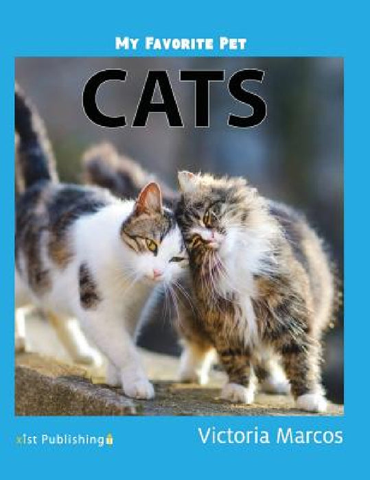 My Favorite Pet: Cats by Victoria Marcos