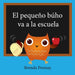 El pequeño búho va a la escuela by Brenda Ponnay, Brenda Ponnay