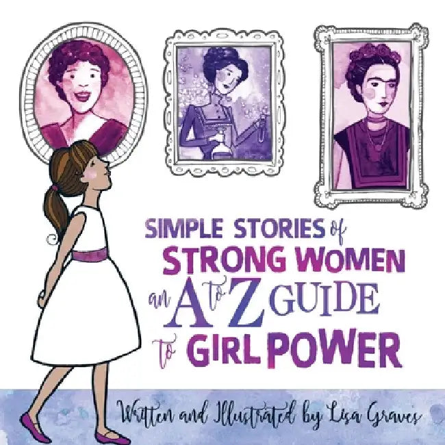 Simple Stories of Strong Women by Lisa Graves