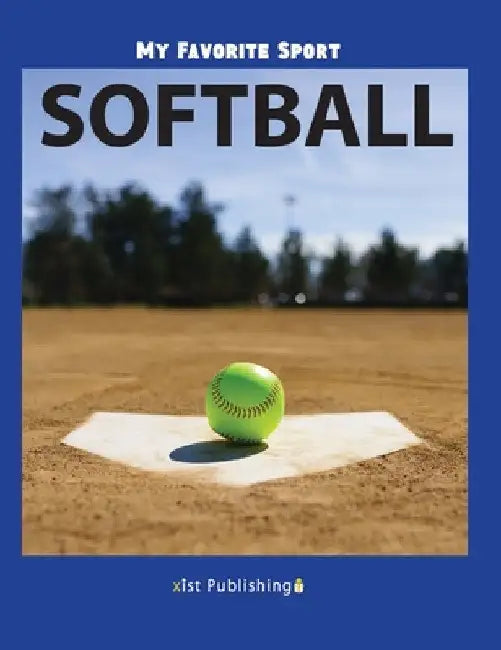 My Favorite Sport: Softball by Nancy Streza