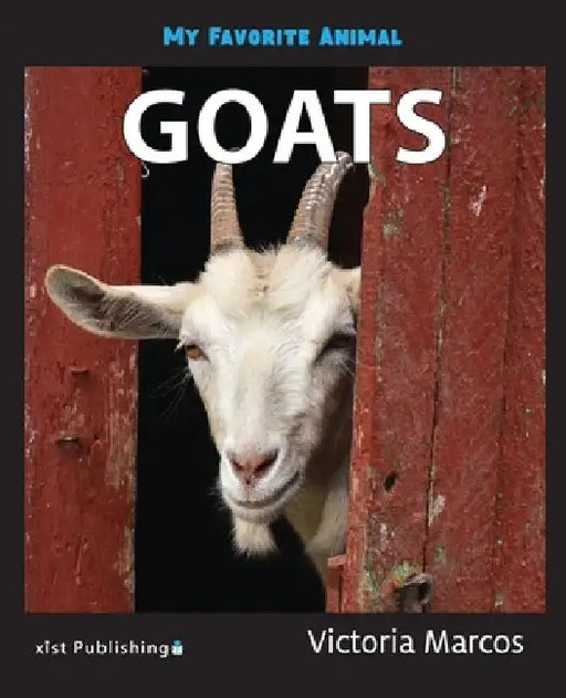 My Favorite Animal: Goats by Victoria Marcos