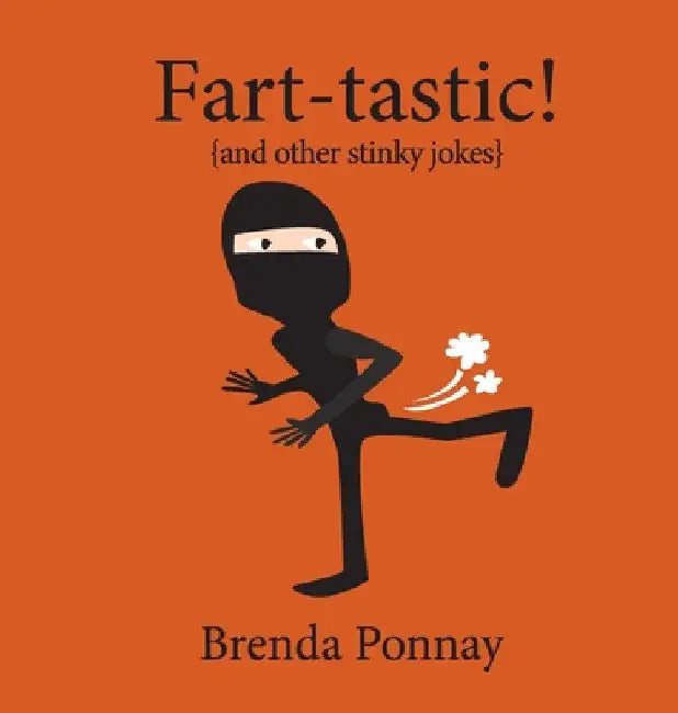 Fart-tastic by Brenda Ponnay