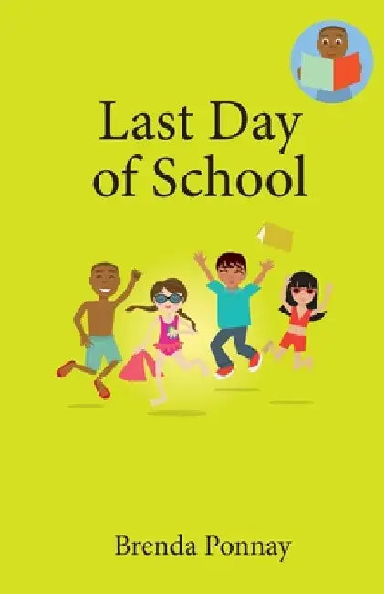 Last Day of School by Brenda Ponnay, Brenda Ponnay