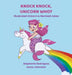 Knock Knock, Unicorn Who? by Stephanie Rodriguez
