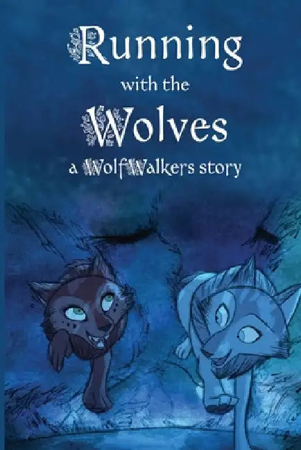 Running with the Wolves by Calee M. Lee