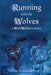 Running with the Wolves by Calee M. Lee