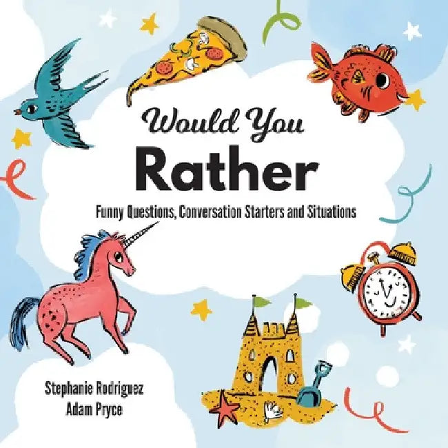 Would You Rather by Stephanie Rodriguez