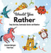 Would You Rather by Stephanie Rodriguez