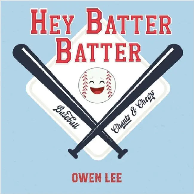 Hey, Batter Batter! by Lee, Owen M.