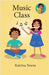 Music Class by Streza, Katrina