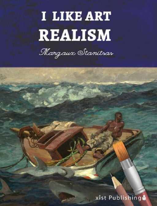I Like Art: Realism by Margaux Stanitsas