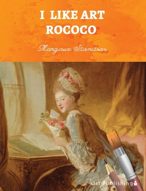 I Like Art: Rococo by Margaux Stanitsas