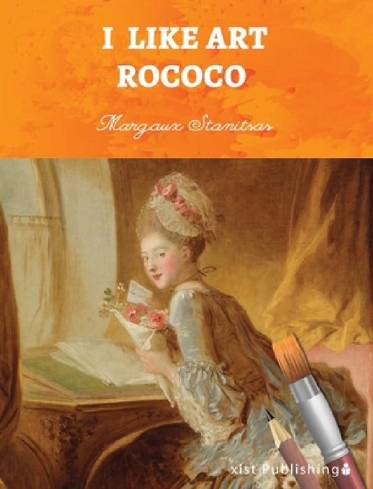 I Like Art: Rococo by Margaux Stanitsas