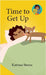 Time to Get Up by Streza, Katrina