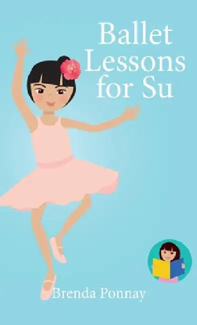 Ballet Lessons for Su by Brenda Ponnay