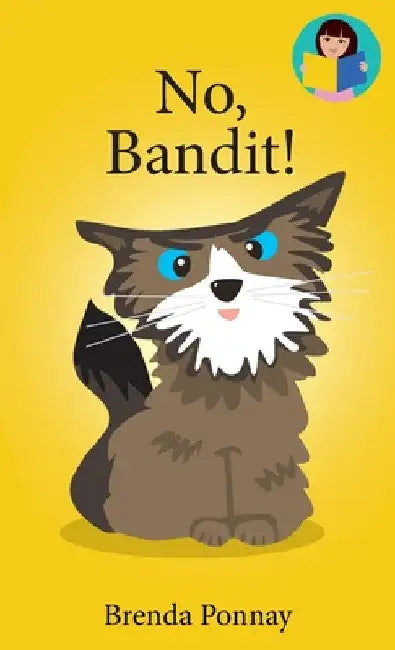 No, Bandit! by Brenda Ponnay