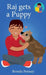Raj gets a Puppy by Brenda Ponnay