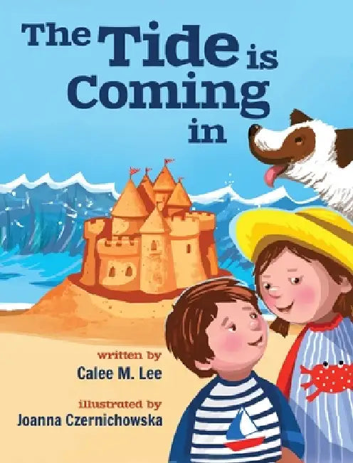 The Tide is Coming In by Calee M. Lee, Joanna Czernichowska