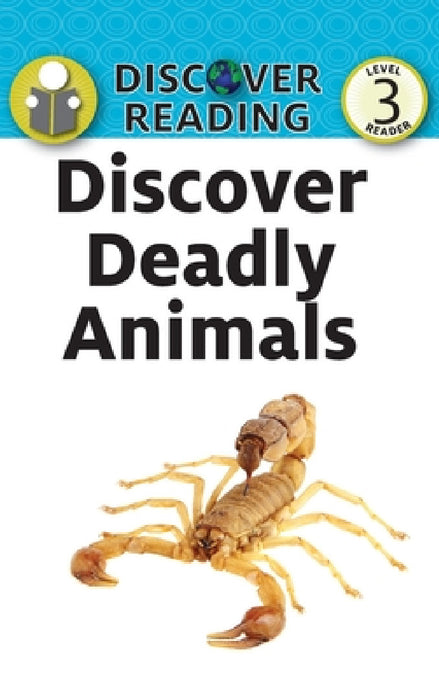 Discover Deadly Animals by Katrina Streza