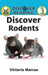 Discover Rodents by Victoria Marcos