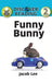 Funny Bunny by Jacob Lee