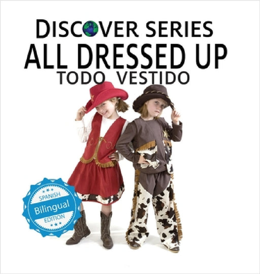 All Dressed Up / Todo Vestido by Xist Publishing, Victor Santana