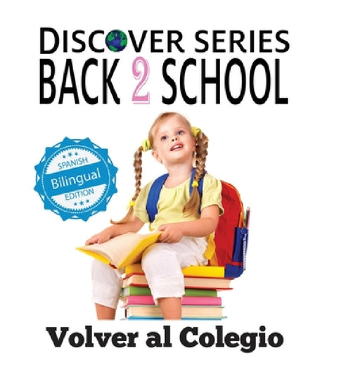 Volver al Colegio/ Back to School by Xist Publishing