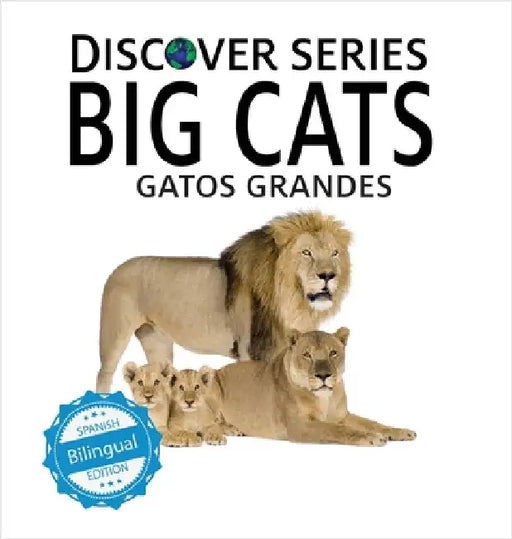 Big Cats / Gatos Grandes by Xist Publishing