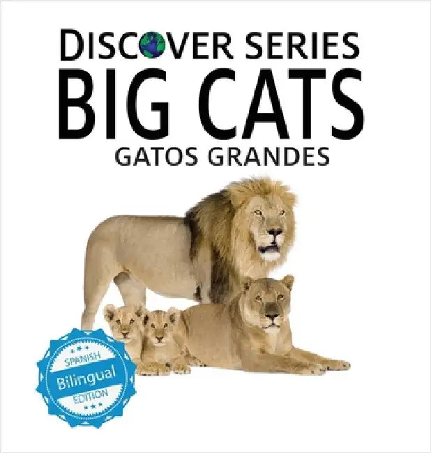 Big Cats / Gatos Grandes by Xist Publishing