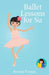 Ballet Lessons for Su by Brenda Ponnay