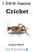 Cricket by August Hoeft