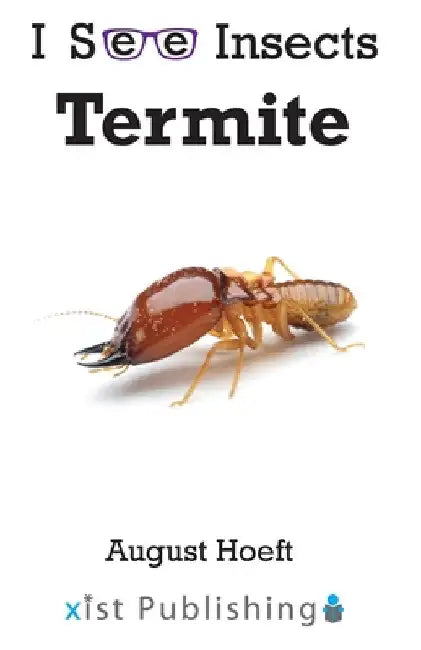 Termite by August Hoeft