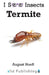 Termite by August Hoeft