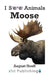 Moose by August Hoeft